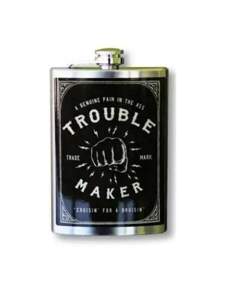 TROUBLE MAKER" FLASK